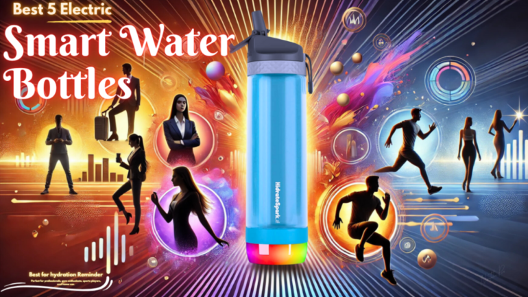 Find the Best Smart Water Bottles to Elevate Your Hydration Game – Ideal for Professionals, Fitness Enthusiasts, and Kitchen Use!